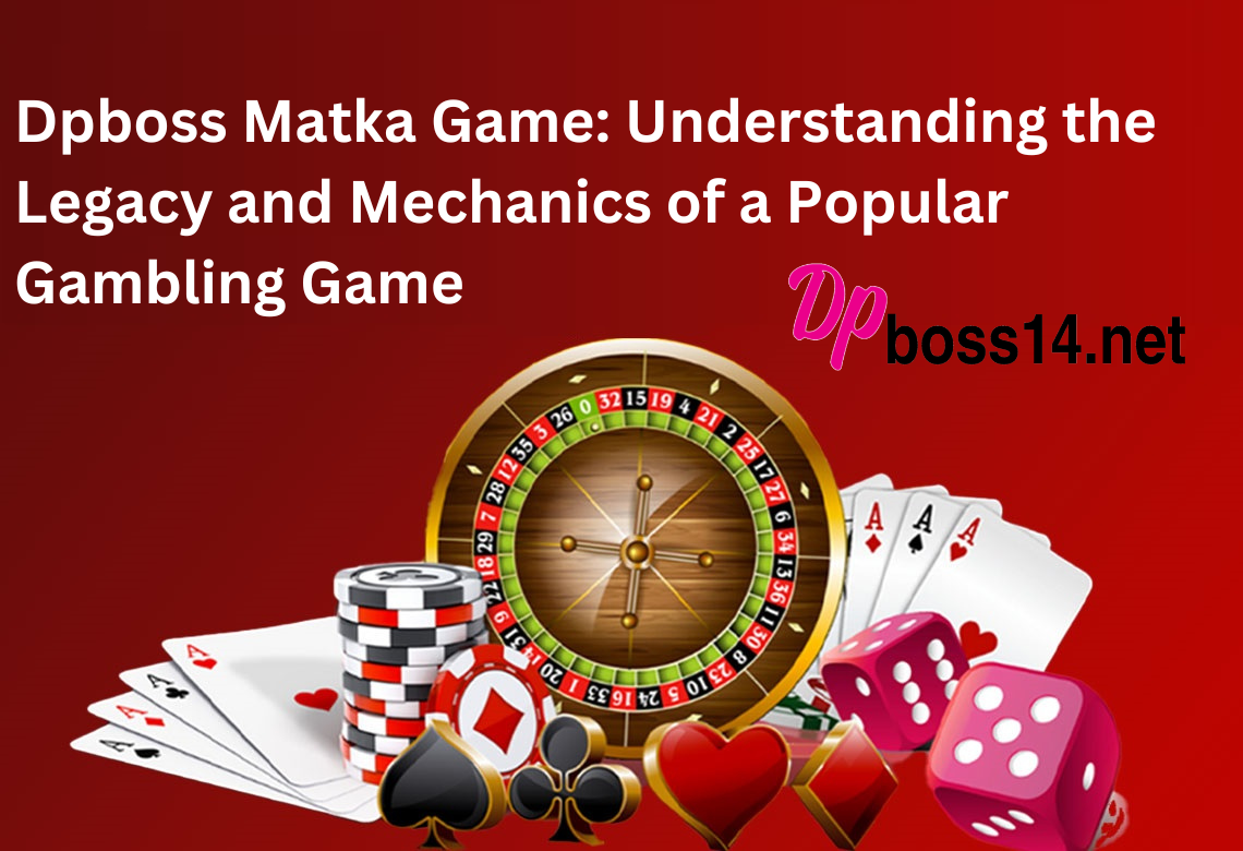 Dpboss Matka Game: Understanding the Legacy and Mechanics of a Popular Gambling Game